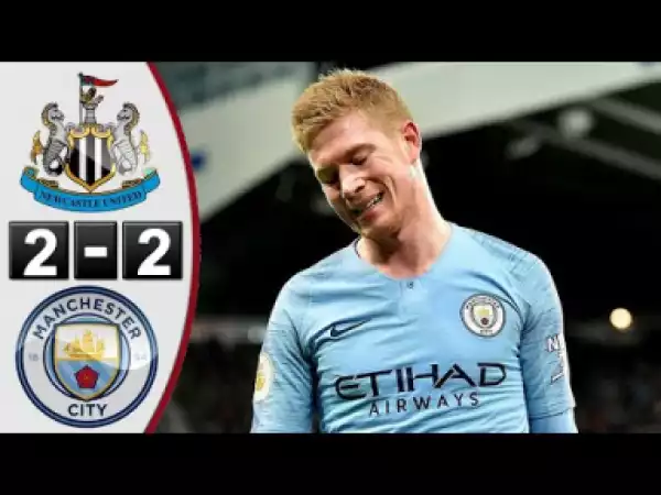 Newcastle vs Manchester City 2-2 Highlights & Goals 2019 HD